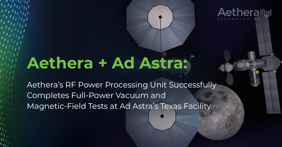 Aethera’s RF Power Processing Unit Successfully Completes Full-Power ...